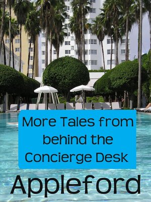 cover image of More Tales From Behind the Concierge Desk